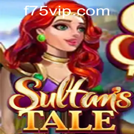 Sultanstale Unveiled: A Captivating Journey into the World of F75.com
